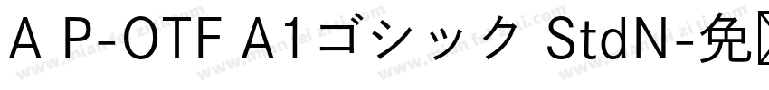 A P-OTF A1ゴシック StdN字体转换